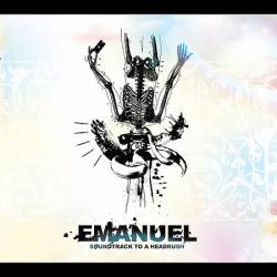 Emanuel : Soundtrack To A Headrush